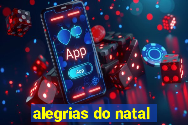 alegrias do natal